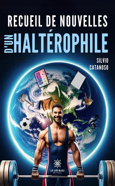 Recueil de nouvelles d’un haltérophile - Silvio Catanoso - broché