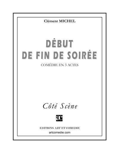 Début de fin de soirée - Clément Michel - broché