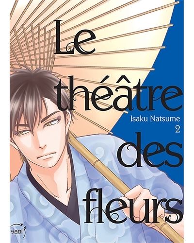Le Théâtre des fleurs T02