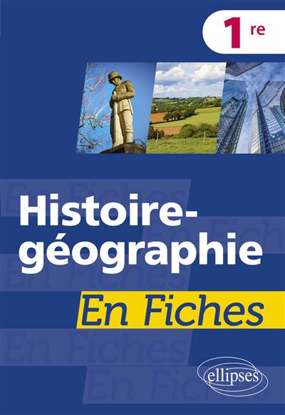 Histoire géographie en fiches - Première - Brice Rabot - Ellipses - broché - Scolaire / Universitaire