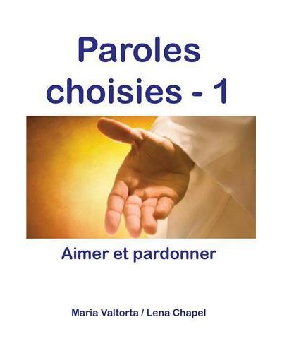 Paroles choisies 1, aimer et pardonner - L341