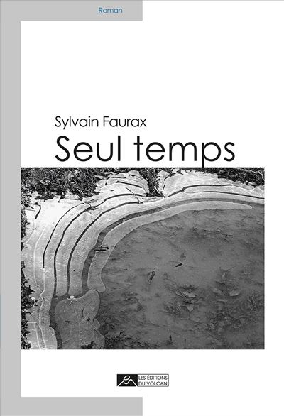 Seul temps - Sylvain Faurax - broché