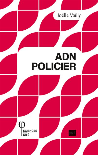 ADN policier - Joelle Vailly - Puf - broche - Essai