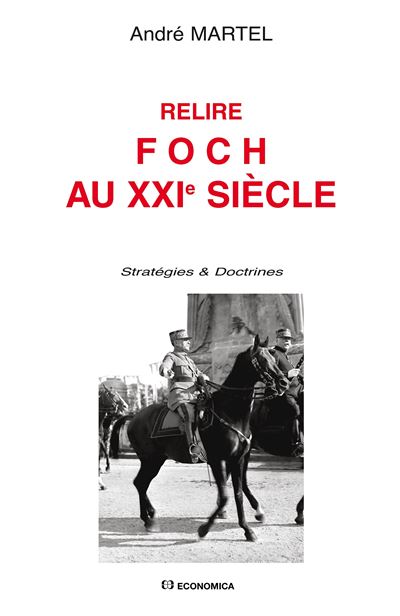 Relire foch au xxie siecle -  MARTEL/ANDRE - broché
