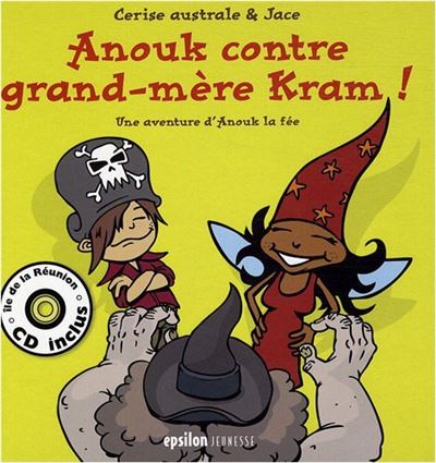 Anouk Contre Grand-Mere Kram - Cerise Australe - Livre CD
