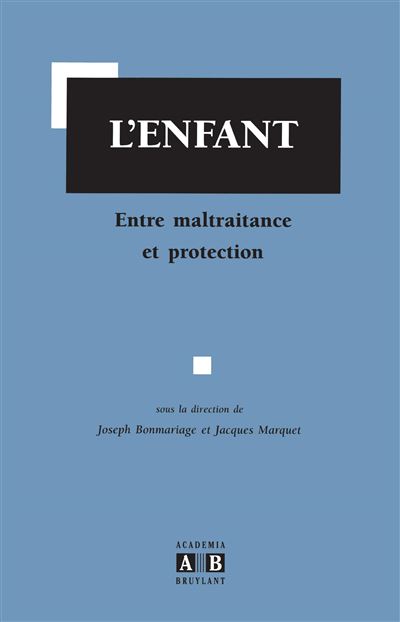 Enfant entre maltraitance et protection