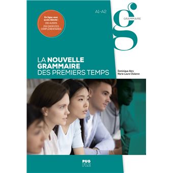 La nouvelle grammaire des premiers temps - A1-A2 Découvrir