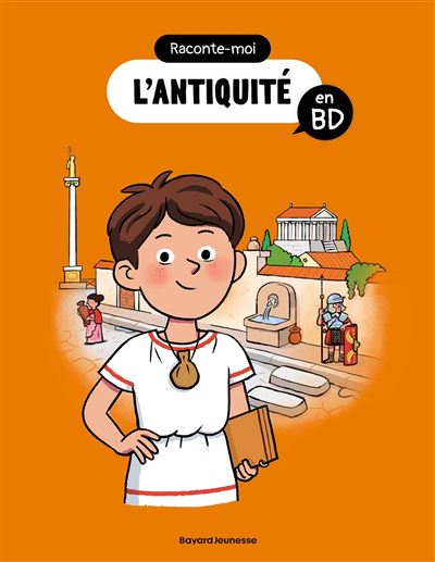 Raconte-moi l'Antiquité en BD - Matthieu Faramus - Bayard Jeunesse - broché - Bande dessinée jeunesse