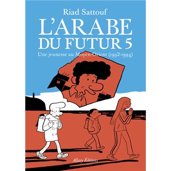 L'Arabe Du Futur - Tome 05 : L'Arabe du futur - volume 5 - Tome 5