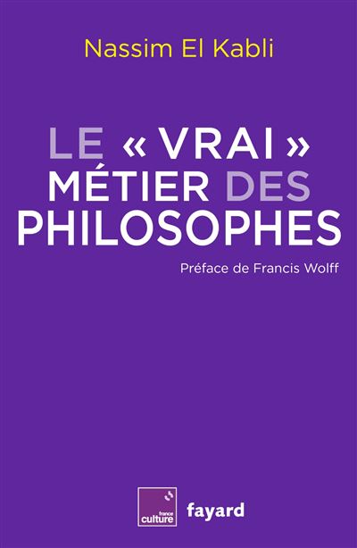 Le vrai métier des philosophes - El Kabli Nassim - broché