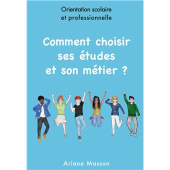 Comment choisir ses études  et son métier