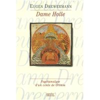 Dame Holle. Psychanalyse d'un conte de Grimm