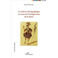 La culture chorégraphique au coeur de l'enseignement de la danse