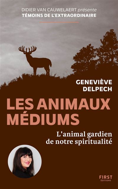 Geneviève Delpech - Les Animaux médiums - L'animal gardien de notre spiritualité (2026)