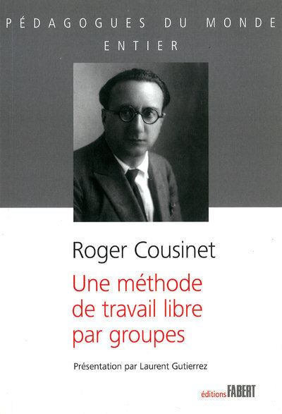 Une méthode de travail libre par groupes - Roger Cousinet - broché