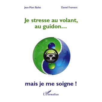 Je stresse au volant, au guidon... - 1