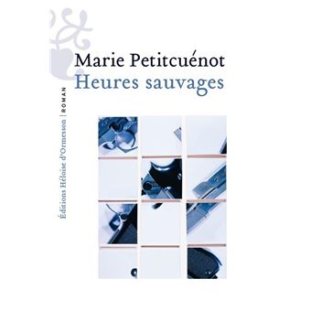 HEURES SAUVAGES - 1