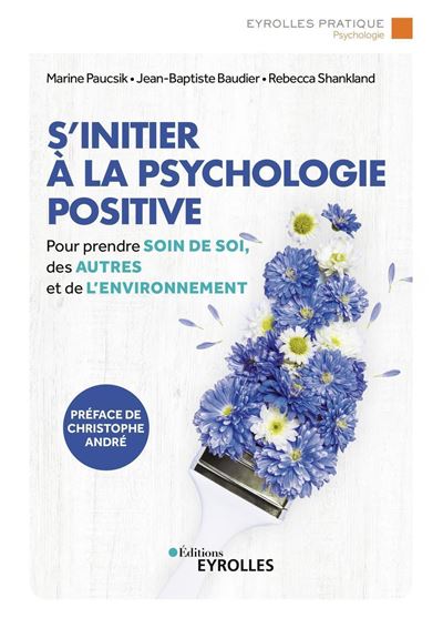 S'initier a la psychologie positive Prendre soin de soi,