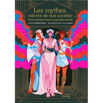 Les mythes, miroirs de nos sociétés - 1
