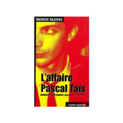 L’affaire du Pascal Taïs : autopsie d'une bavure