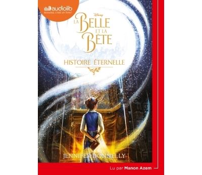 La Belle et la Bête - Histoire éternelle