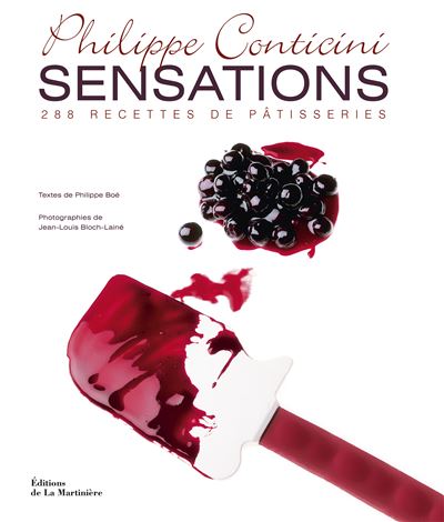 SENSATIONS 288 RECETTES DE PÂTISSERIES Sensations 288 recettes de pâtisseries - broché - Philippe Boé