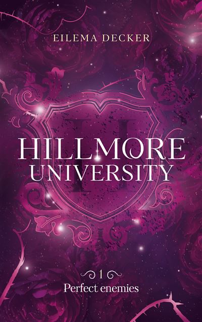 Hillmore University, Tome 1 : Perfect enemies - Eilema Decker (2025)