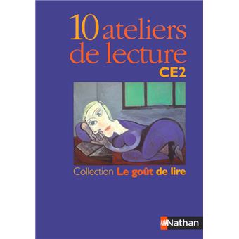 Le gout de lire ce2 10 ateliers lecture - 1