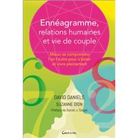 Ennéagramme, relations humaines et vie de couple - Mieux se comprendre l'un l'autre pour s'aimer et vivre pleinement