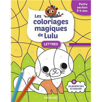Les Coloriages Magiques De Lulu - Des coloriages pour apprendre en s'amusant : Les coloriages magiques de Lulu - Petite section - Lettres