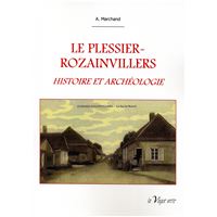 Le plessier-rozainvillers histoire et archéologie