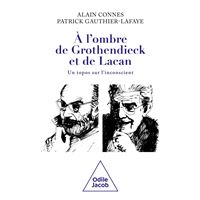 À l'ombre de Grothendieck et de Lacan
