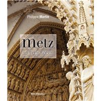 METZ AU FIL DES SIECLES (version luxe)