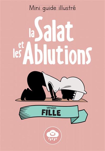 Mini guide illustré: La salat et les ablutions (version fille) - Norédine Allam - Bdouin - broché - Document jeunesse - Bdouin