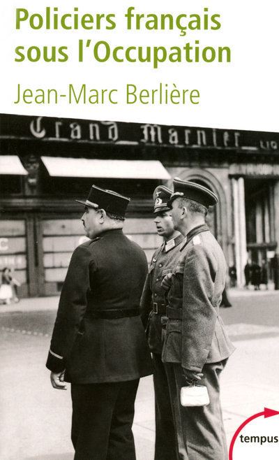 Les policiers francais sous l'Occupation d'apres les