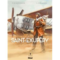 Saint-Exupéry - Le Seigneur des sables Tome 01 : Saint-Exupéry - Tome 01