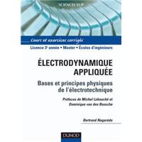 Électrodynamique appliquée - Bases et principes physiques de l'électrotechnique