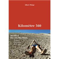 Kilomètre 360 - Au-delà de l'ultra-Trail