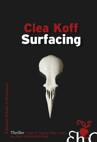 Surfacing - Cléa Koff - Heloise Ormesson - broché - Roman - Heloise Ormesson