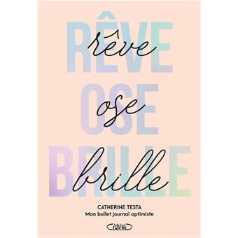 Rêve, ose, brille - Mon Bullet Journal optimiste - Nouvelle - 1
