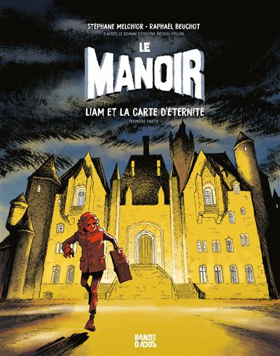 Le manoir - Tome 01 - Liam et la carte d'éternité - Première partie