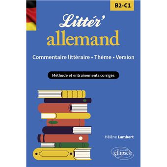 Littér'allemand ! Commentaire littéraire, thème et version (B2-C1)