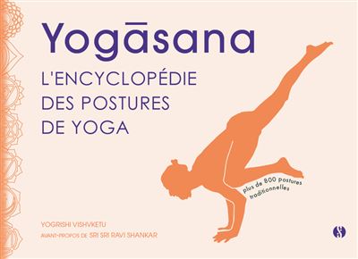 Yogasana - L'encyclopédie des postures de yoga - Vishvketu Yogrishi - Synchronique - broché - Guide