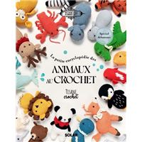La petite encyclopédie des animaux au crochet