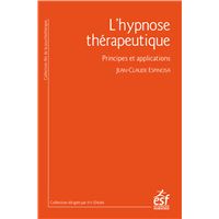L'hypnose thérapeutique - Principes et applications
