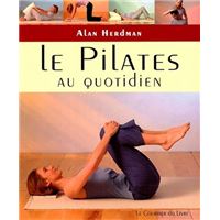 Le Pilates au quotidien