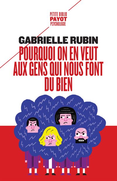 Pourquoi on en veut aux gens qui nous font du bien - Gabrielle Rubin - Payot - Poche - Essai