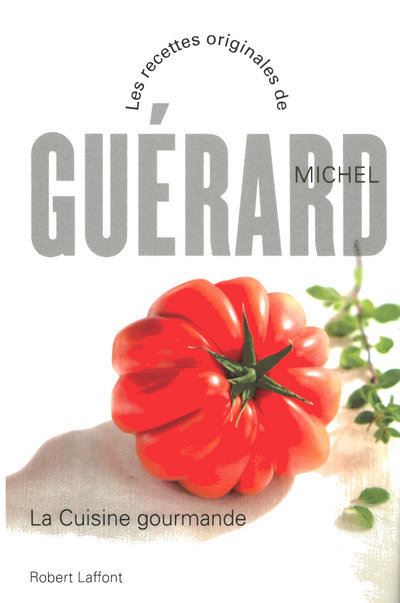 LA CUISINE GOURMANDE Michel GUERARD 日本語 LA CUISINE GOURMANDE Michel GUERARD 日本語 【公式通販】