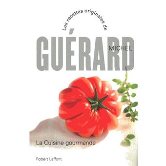 La cuisine gourmande - NE - broché - Michel Guérard, Livre tous