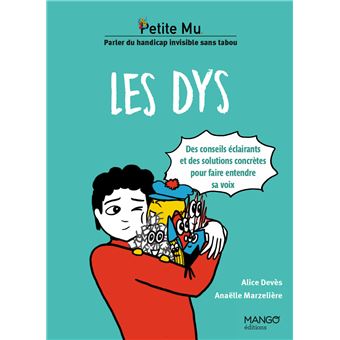 Les dys - Conseils éclairants et solutions concrètes pour faire entendre sa voix - 1